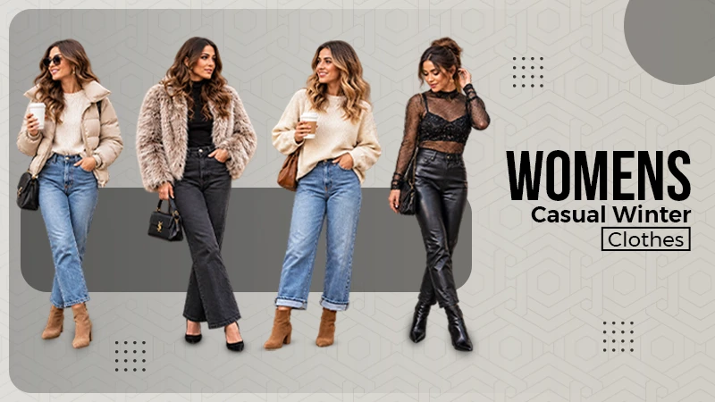 15 Women’s Casual Winter Clothes Ideas: What to Wear for Everyday Style and Night Out Looks